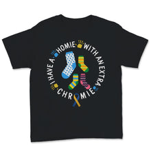Load image into Gallery viewer, Down Syndrome Awareness Shirt Funny I Have A Homie With An Extra