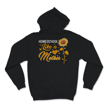 Load image into Gallery viewer, Homeschool Mom Shirt Homeschool Like Mother Mama Sunflower Home