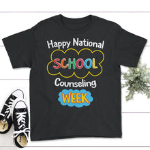 Load image into Gallery viewer, School Counselor Shirt, Happy National School Counseling Week, Gifts