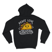 Load image into Gallery viewer, Peace Love Tacos Cinco De Mayo Funny Mexican Food Lover Tacos Tuesday