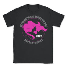 Load image into Gallery viewer, International Women's Day Shirt, Break The Bias 2022 Feminist - Unisex T-Shirt - Black