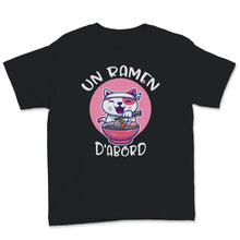 Load image into Gallery viewer, Ramen D'abord Tee-shirt Kawaii Neko Cadeau Pour Otaku anime japonais