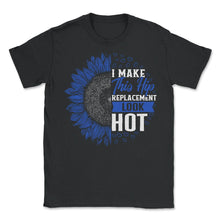 Load image into Gallery viewer, Hip Surgery Shirt, Hip Replacement Look Hot, Bionic Broken Hip - Unisex T-Shirt - Black