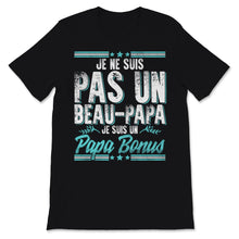 Load image into Gallery viewer, Grand-pere Tee Shirt Je Ne Suis Pas Un Beau-Papa Je Suis Un Papa