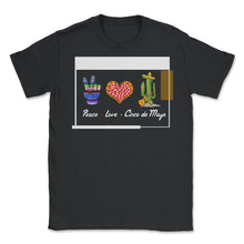 Load image into Gallery viewer, Cinco De Mayo Shirt, Peace Love Down To Fiesta, May 5th Mexican - Unisex T-Shirt - Black