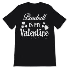 Load image into Gallery viewer, Valentines Day Kids Red Shirt Baseball Is My Valentine Funny Sports
