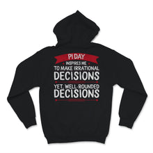 Load image into Gallery viewer, Pi Day Math Teacher Student Inspire Irrational Decision Mathematics