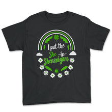 Load image into Gallery viewer, St. Patricks Day Shirt, I Put She In Shenanigans, Irish Lucky Lover - Youth Tee - Black