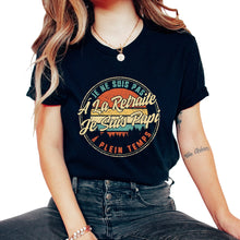 Load image into Gallery viewer, Je Ne Suis Pas Á La Retraite Je Suis Papi Á Lein Temps Humour T Shirt - Unisex T-Shirt - Black