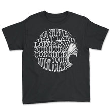 Load image into Gallery viewer, Embalmer Shirt, For Stiffness That Last Longer Tee, Funny Embalmer - Youth Tee - Black