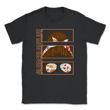 Load image into Gallery viewer, Lunch Lady Shirt, Lunch Lady Life Tee, Cafeteria Worker Gift, - Unisex T-Shirt - Black