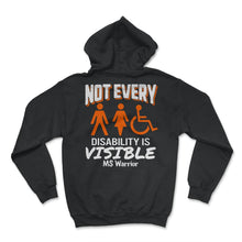 Load image into Gallery viewer, MS Awareness Shirt, Not Every Disability Is Visible Multiple - Hoodie - Black