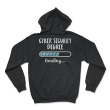 Load image into Gallery viewer, Cyber Security Degree Loading T Shirt - Hoodie - Black