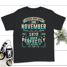 Load image into Gallery viewer, Legends Were Born In November 1972, Life Begins At 50, Vintage 50