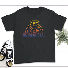 Load image into Gallery viewer, Pi Day Shirt, Be Irrational Tee, Math Teacher Gift, 3.14 Math Geek - Youth Tee - Black