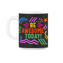 Load image into Gallery viewer, Positivity Shit, Be Awesome Today Tee, Growth Mindset Teacher Student - 11oz Mug - Black on White