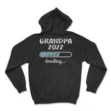 Load image into Gallery viewer, Grandpa 2022 Loading T Shirt - Hoodie - Black