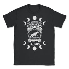 Load image into Gallery viewer, Zodiac Sign Shirt, I Am A Taurus Zodiac Sign, Horoscope Astrology - Unisex T-Shirt - Black