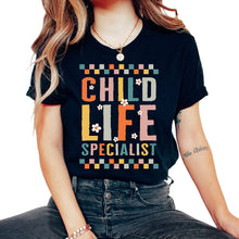 Load image into Gallery viewer, Nurse Shirt, Child Life Specialist Tee, Nurse Week Pediatrician Child - Unisex T-Shirt - Black