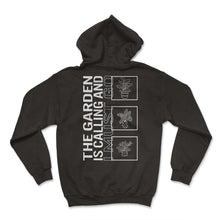 Load image into Gallery viewer, The Garden Is Calling And I Must Go, Garden Plant Gardening Lover - Hoodie - Black