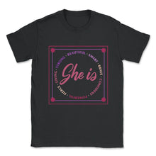 Load image into Gallery viewer, Feminist Shirt, She Is Women Empowerment Facts, Girl Power Equality - Unisex T-Shirt - Black