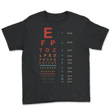 Load image into Gallery viewer, Ophthalmologist Shirt, Snellen Eye Chart Test Vintage Retro Tee, Eye - Youth Tee - Black