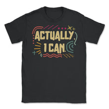 Load image into Gallery viewer, Feminist Shirt, Actually I Can Vintage Tee, Girl Power Empowerment - Unisex T-Shirt - Black