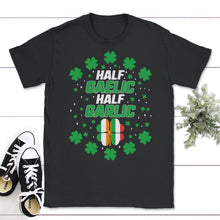 Load image into Gallery viewer, St. Patricks Day Shirt, Half Gaelic Half Garlic, Irish Italian Lucky - Unisex T-Shirt - Black