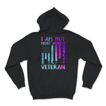 Load image into Gallery viewer, Veteran Shirt, I Am Not Most Women, Veteran Gift, Military Veteran