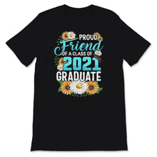Load image into Gallery viewer, Family of Graduate Matching Shirts Proud Friend Of A Class of 2021