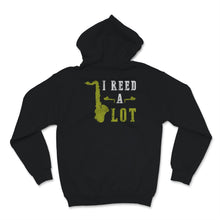 Load image into Gallery viewer, Saxophone Gifts, Saxophonist Shirt, I Read A Lot Tshirt, Jazz Lover,