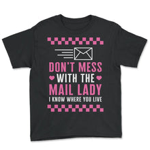 Load image into Gallery viewer, Mailman Shirt, Don't Mess With The Mail Lady Envelop Tee, Funny Girl - Youth Tee - Black