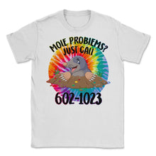 Load image into Gallery viewer, 23 tie dyeMole Day Mole Problems Just Call Avogadro's Number 602 1023 - Unisex T-Shirt - White