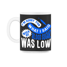 Load image into Gallery viewer, Diabetes Awareness Shirt, My Blood Sugar Was Low Syringe Tee, Type - 11oz Mug - Black on White