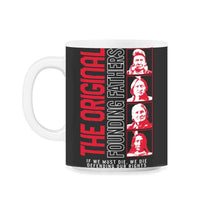 Load image into Gallery viewer, Original Founding Fathers Shirt, Chief Joseph, Sitting Bull, Geronimo - 11oz Mug - Black on White
