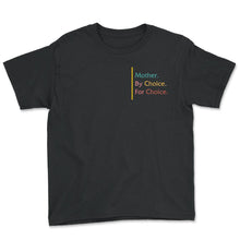 Load image into Gallery viewer, Pro Choice Shirt, Mother By Choice Pocket Design Tee, Girl Power - Youth Tee - Black