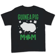 Load image into Gallery viewer, Guinea Pig Mom Shirt St Patricks Day Cute Furry Potato Mom Cavy