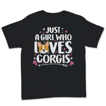 Load image into Gallery viewer, Cute Corgi Gifts Just A Girl Who Loves Corgis Dog Mom Fur Mama Rescue