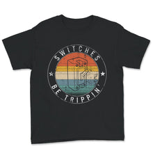 Load image into Gallery viewer, Switches Be Trippin', Electrician Shirt, Funny Electrician Shirt,
