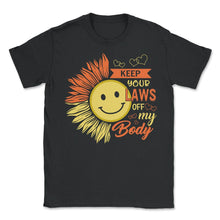 Load image into Gallery viewer, Pro Choice Shirt, Keep Your Laws Of My Body Sunflower Tee, Girl Power - Unisex T-Shirt - Black
