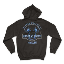 Load image into Gallery viewer, MS Awareness Shirt, You Know What Really Tee, Oligodendrocytes And - Hoodie - Black