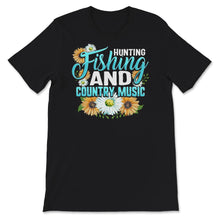 Load image into Gallery viewer, Hunting Fishing And Country Music Shirt, Country Boy Gift, Country