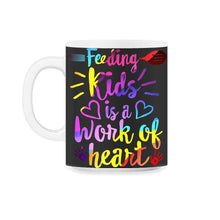 Load image into Gallery viewer, Lunch Lady Shirt, Feeding Kids Is A Work Of Heart, Cafeteria Worker - 11oz Mug - Black on White