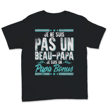 Load image into Gallery viewer, Grand-pere Tee Shirt Je Ne Suis Pas Un Beau-Papa Je Suis Un Papa