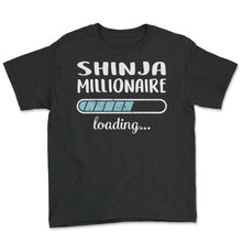 Load image into Gallery viewer, Shinja Millionaire Loading T Shirt - Youth Tee - Black