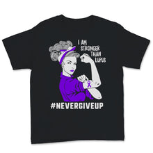 Load image into Gallery viewer, Lupus Awareness I Am Stronger Than Lupus Never Give Up Purple Ribbon