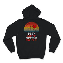 Load image into Gallery viewer, NP Shirt Nurse Practitioner Est 2021 Nurse Week Nursing School