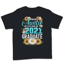 Load image into Gallery viewer, Family of Graduate Matching Shirts Proud Auntie Of A Class of 2021