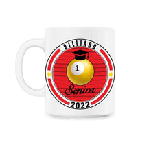 Load image into Gallery viewer, Billiard Senior 2022 Player Graduation Class of 2022 T Shirt - 11oz Mug - White
