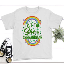 Load image into Gallery viewer, St. Patricks Day Shirt, I Put She In Shenanigans, Irish Lucky Lover - Youth Tee - White